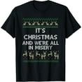 thumbnail image 1 of It's Christmas and We're All In Misery Funny Christmas T-Shirt men and women can wear, black, white, gifts, 1 of 4