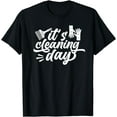 thumbnail image 1 of It's Cleaning Day Cleanse Cleaner Clean T-Shirt, 1 of 4