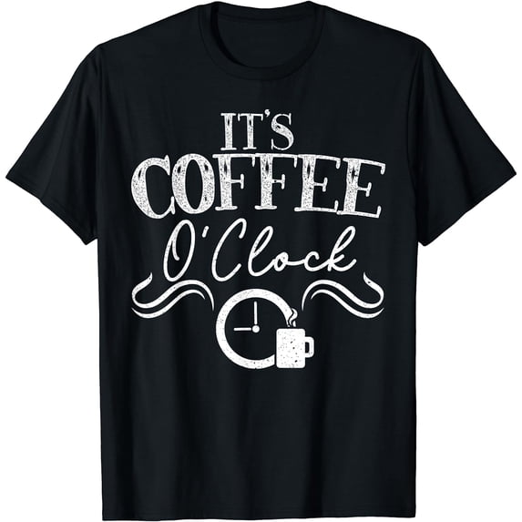 It's Coffee O' Clock Caffeine Addict Brewed Coffee Espresso T-Shirt