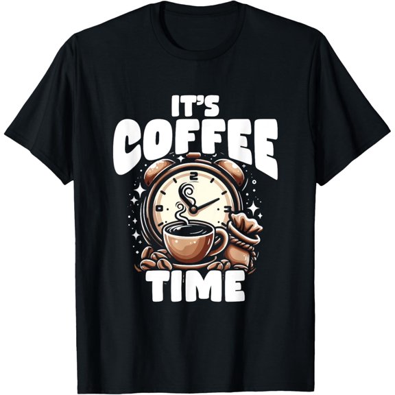 It's Coffee Time - Old Time Alarm Clock Design T-Shirt men and women can wear, black, white, gifts
