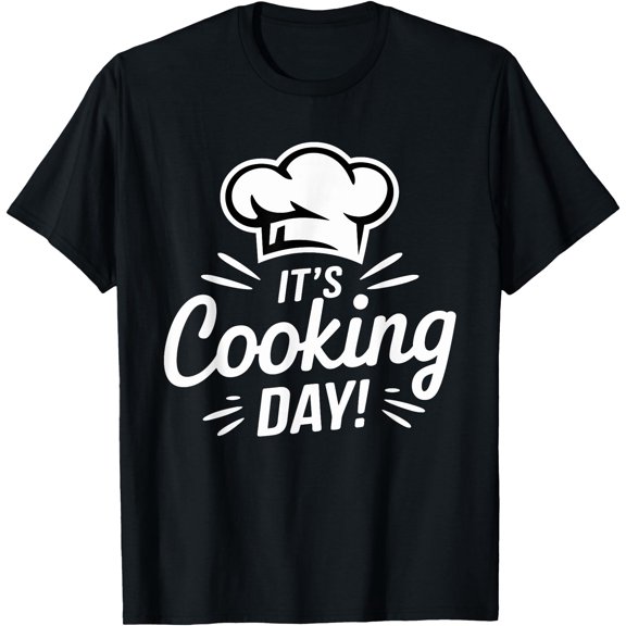 It's Cooking Day Apparel for Cook | Kitchen Chef Cooking T-Shirt