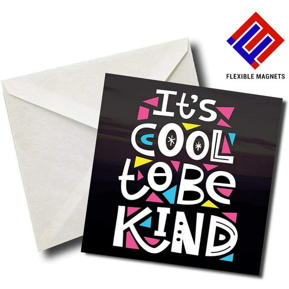 It's Cool To Be Kind - Quote Magnet for refrigerator. Great Gift! By Flexible Magnets