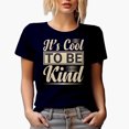 thumbnail image 1 of It's Cool to Be Kind, Inspirational Quote, Navy Blue T-Shirt, Medium, 1 of 5