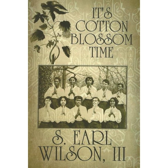 It's Cotton Blossom Time, (Paperback)