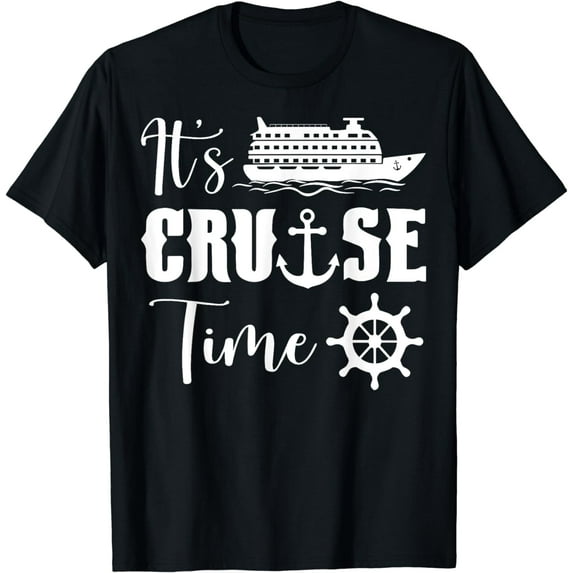 It's Cruise Time Funny Cruise Lover T-Shirt