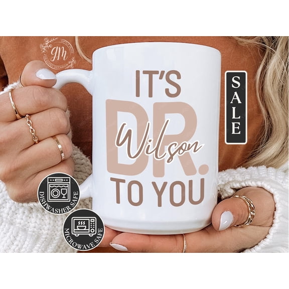 It's Doctor To You Mug Phd Graduation Gifts Doctorate Gift Phd Graduation Gifts for Her Ph