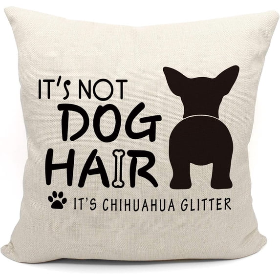It''s Not Dog Hair It''s Chihuahua Glitter Throw Pillow Case, Dog Lover Gifts, Funny Chihuahua Ass Decor, Chihuahua Lover Gift, Chihuahua Mom Gift, 18 x 18 Inch Linen Cushion Cover for Sofa Couch