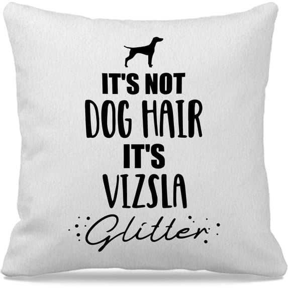It''s Not Dog Hair It''s Vizsla Glitter Throw Pillow Cover 18x18 Inch Funny Dog Themed Decor for Home Bedroom Living Room Girls Room,Gifts for Dog Lovers Vizsla Mom Girls Women
