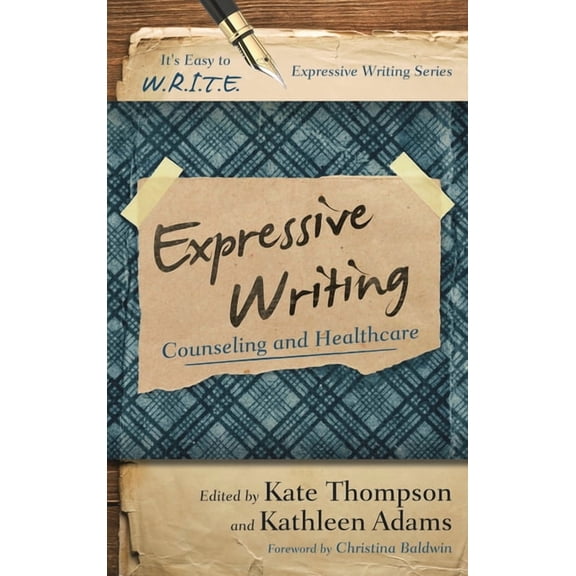It's Easy to W.R.I.T.E. Expressive Writi Expressive Writing: Counseling and Healthcare, (Hardcover)