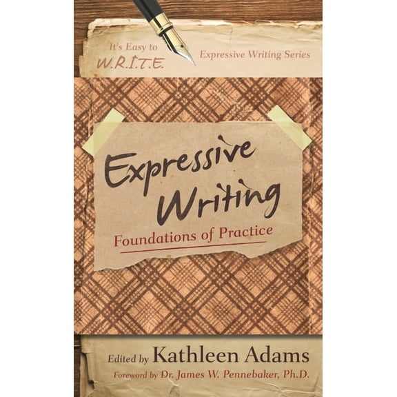 It's Easy to W.R.I.T.E. Expressive Writi Expressive Writing: Foundations of Practice, (Hardcover)