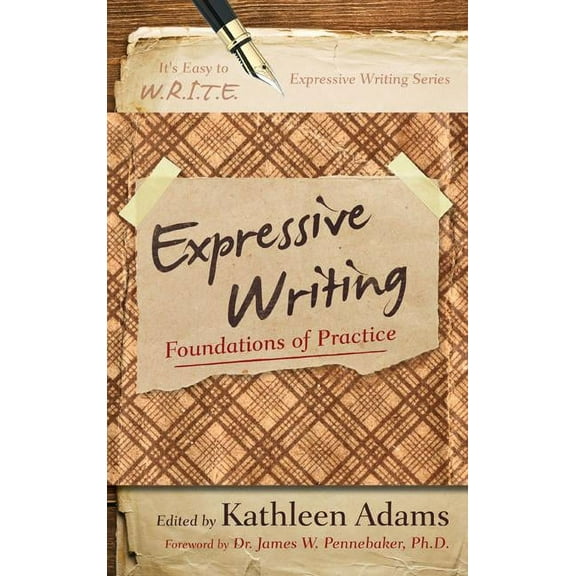 It's Easy to W.R.I.T.E. Expressive Writi Expressive Writing: Foundations of Practice, (Hardcover)