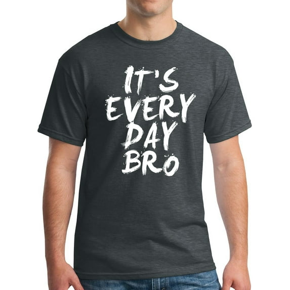 It's Everyday Bro T-Shirt (2XL)