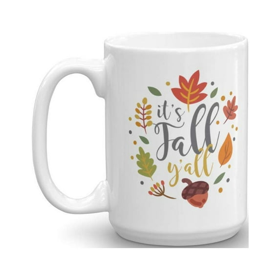 It's Fall Y'all! Autumn Leaves Design Coffee & Tea Gift Mug, Party Decorations, Wedding Favors, Supplies, Accessories And Fall Theme Gifts For Southern Men & Women (15oz)