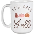 thumbnail image 1 of It's Fall Y'all with Pumpkins, Autumn Season Art Merch Gift, White 15oz Ceramic Mug, 1 of 5