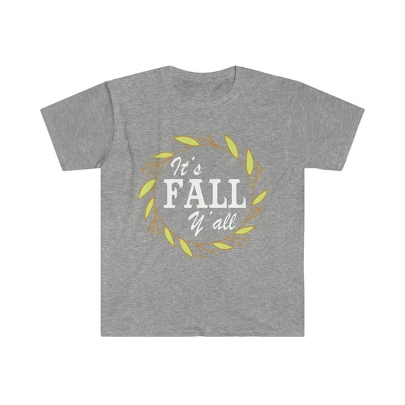It's Fall Ya'll Autumn Unisex T-shirt S-3XL Thanksgiving