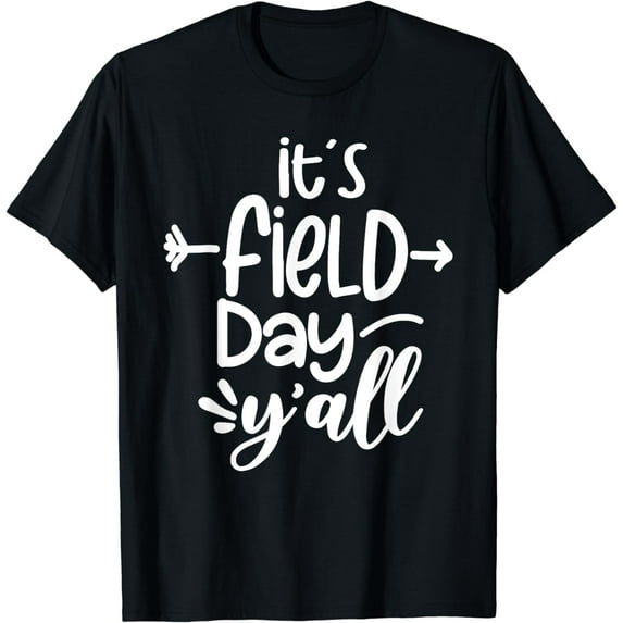 It's Field Day Y'all Funny Teacher Gifts For Women T-Shirt