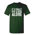 thumbnail image 1 of It's Finally Ok To Drink Alone Funny Saying Hilarious Graphic Tees For Christmas Anniversary Birthday Gift Premium T Shirt Adult Humor Sarcastic Novelty Tshirt, 1 of 5