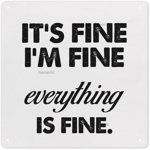 It's Fine Everything is Fine Sign Decor,Inspirational Plaque Sign Decor for Home Office Decorations Metal Tin Sign Wall Decor 8 * 8 in