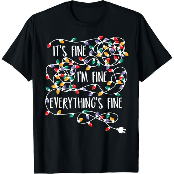 It's Fine I'm Fine Everything Is Fine Christmas Lights T-Shirt