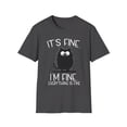 thumbnail image 1 of It's Fine. I'm Fine. Everything Is Fine. Funny Cat T-Shirt, 1 of 4