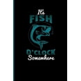 thumbnail image 1 of It's Fish O'Clock Somewhere: Fishing Journal Notebook, 1 of 1