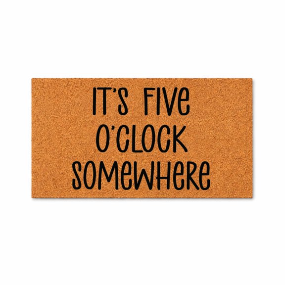 It’s Five O’Clock Somewhere - Brown Coir PVC Outdoor Doormat (18x30 inches)