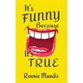 thumbnail image 1 of It's Funny Because It's True, 1 of 1