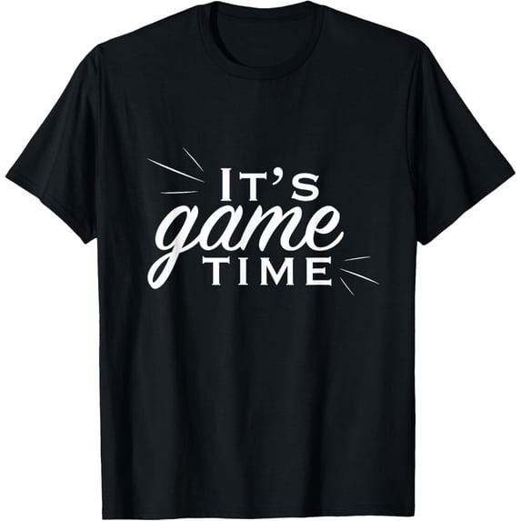 It's Game Time T-ShirtMen and women, Black T-shirt, size: Extra large
