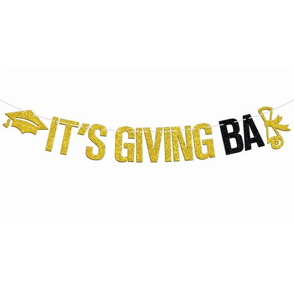 It's Giving BA Banner, Congrats Grad/Bachelor of Arts Sign, Class of 2025 College Graduation Party Decorations Supplies, Gold Glitter