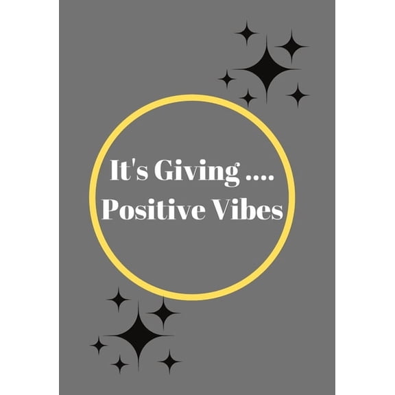 It's Giving Positive Vibes: Notebook/Journal, (Paperback)