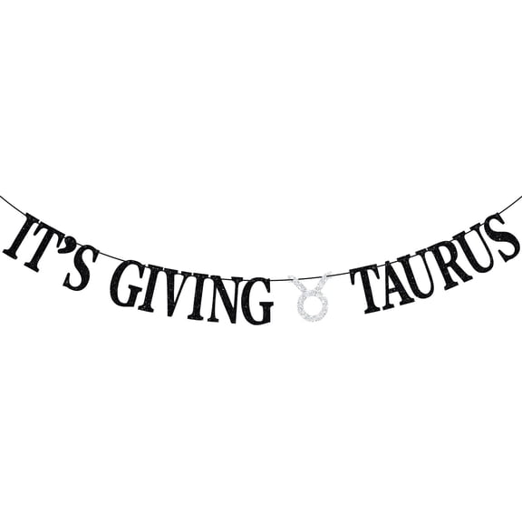 It's Giving Taurus Banner, Big Taurus Energy, Taurus Season, 12 Zodiac Birthday Party Decorations Supplies