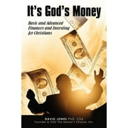 Its Gods Money Basic and Advanced Finances and Investing for Christians, Paperback