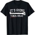 thumbnail image 1 of "It's Going Tibia Okay" Shirt, 1 of 2