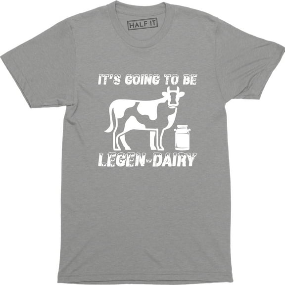 It's Going To Be Legendairy Funny Pun Cow Men's Gift T-Shirt
