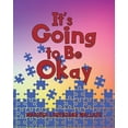 thumbnail image 1 of It's Going to Be Okay, (Paperback), 1 of 1