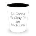 thumbnail image 1 of It's Gonna Be Okay I'm an Electrician. Shot Glass, Electrician Ceramic Cup, Unique Idea For Electrician, 1 of 1