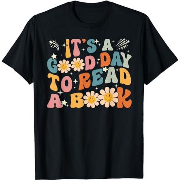 It's Good Day To Read Book Funny Library Reading Lovers T-Shirt