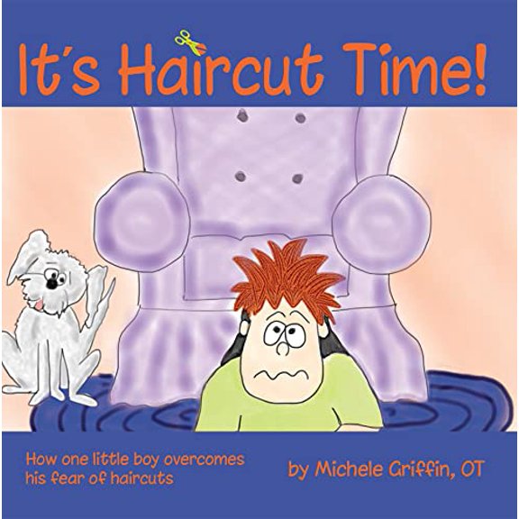 Pre-Owned It's Haircut Time!: How One Little Boy Overcame His Fear of Haircuts (Paperback) 1935567330 9781935567332