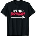 thumbnail image 1 of It's Her Birthday T-Shirt, 1 of 3
