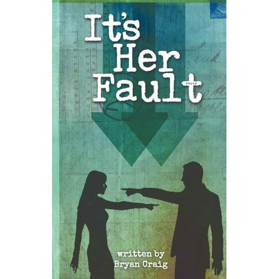 It's Her Fault (Paperback) by Bryan Craig