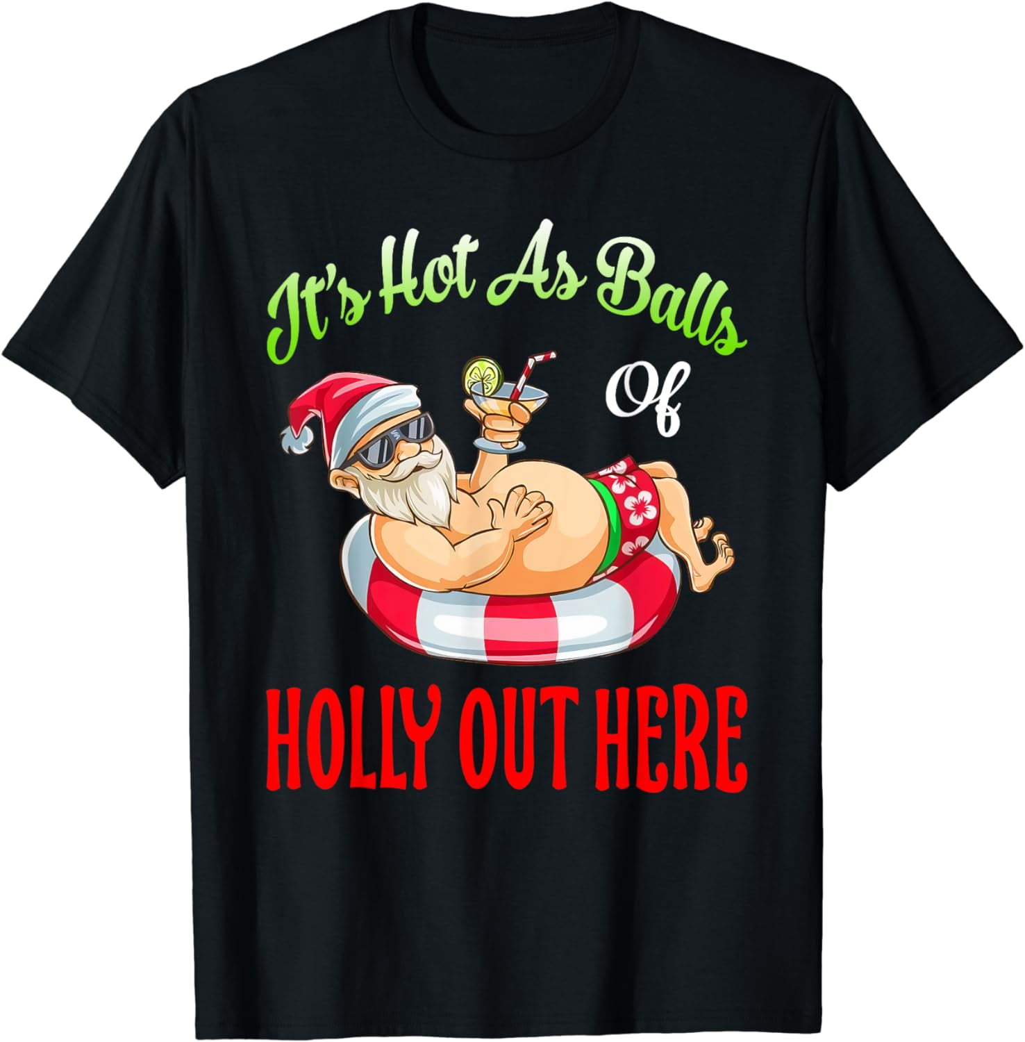 It's Hot As Balls Of Holly Hawaiian Summer Christmas In July T-Shirt ...