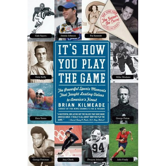 It's How You Play the Game: The Powerful Sports Moments That Taught Lasting Values to America's Finest, (Paperback)