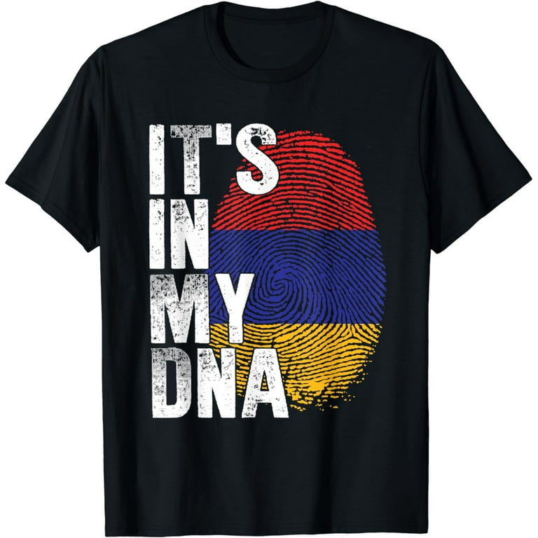 It's In My DNA Armenian Sign Proud Gifts Pride Armenia Flag T