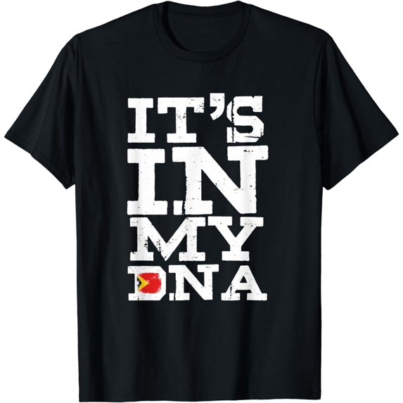 It's In My DNA East Timor East Timorese Flag Men Women T-Shirt