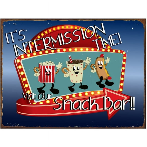 It's Intermission Time Snack Bar Metal Sign