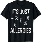 It's Just Allergies Allergy T-Shirt