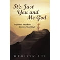 thumbnail image 1 of It's Just You and Me God: Anytime! Anywhere! Anyhow! Anything!, (Paperback), 1 of 1