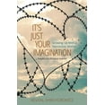 thumbnail image 1 of It's Just Your Imagination: Growing Up with a Narcissistic Mother - Insights of a Personal Journey, 1 of 1