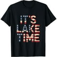 thumbnail image 1 of It's Lake Time Patriotic American Flag USA 4th of July T-Shirt, 1 of 5