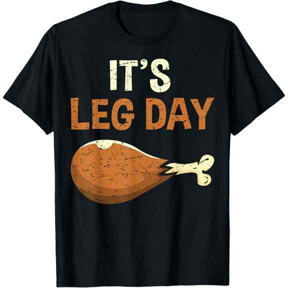 It's Leg Day Funny Workout Thanksgiving Gym T-Shirt Men's and women's short-sleeved pure cotton shirts